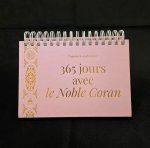 365 jours avec le Noble Coran (rose)  sagesses et mEditations