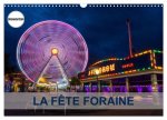 FETE FORAINE CALENDRIER MURAL 2025 DIN A