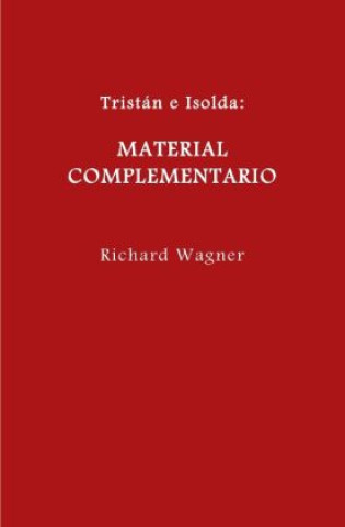 Tristán e Isolda. Material complementario.