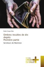 Ombres reculées de dix degrés Première partie