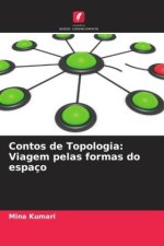 Contos de Topologia: Viagem pelas formas do espaço