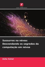 Sussurros na névoa: Desvendando os segredos da computação em névoa