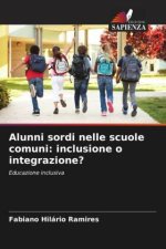Alunni sordi nelle scuole comuni: inclusione o integrazione?