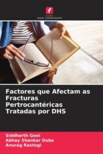 Factores que Afectam as Fracturas Pertrocantéricas Tratadas por DHS