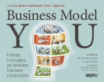 Business Model You. Il metodo in una pagina per reinventare il tuo lavoro e la tua carriera