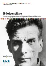 dolce stil no. Un accompagnamento all’opera di Samuel Beckett
