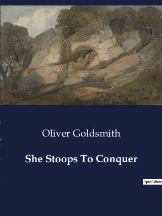 SHE STOOPS TO CONQUER