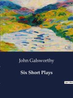 SIX SHORT PLAYS