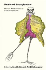 Feathered Entanglements – Human–Bird Relations in the Anthropocene