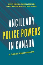 Ancillary Police Powers in Canada – A Critical Reassessment
