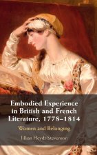 Embodied Experience in British and French Literature, 1778–1814