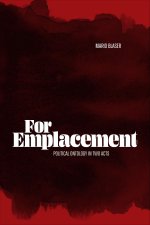 For Emplacement – Political Ontology in Two Acts