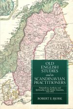 Old English Studies and its Scandinavian Practitioners – Nationalism, Aesthetics, and Spirituality in the Nordic Countries, 1733–2023