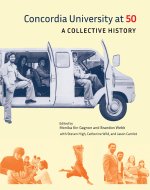 Concordia University at 50 – A Collective History