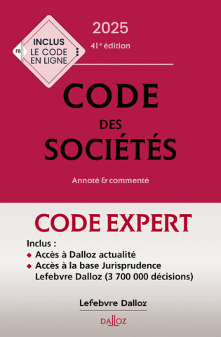 Code Dalloz Expert. Code des sociétés 2025, commenté. 41e éd.