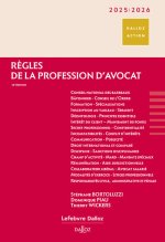 Règles de la profession d'avocat 2024/2025. 18e éd.