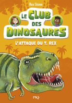 Le club des dinosaures - Tome 1 L'attaque du T-Rex