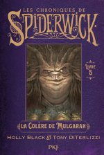 Spiderwick Tome 5 : la colère de Mulgarath