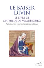 Le baiser de Dieu, le livre de Mathilde de Magdebourg