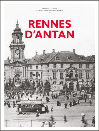 Rennes d'antan - Nouvelle édition (Marie-Christine Biet)(Twarda)