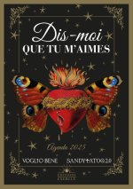 Dis-moi que tu m'aimes - Agenda 2024/2025