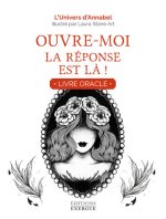 Ouvre-moi, la réponse est là ! - Livre-Oracle