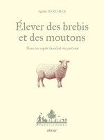 Elever des moutons et des brebis - Conduire un petit élevage familial ou pastoral