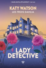 Les Trois Dahlia 2 : The Lady Detective