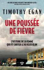 Une poussée de fièvre - L'histoire de la femme qui a fait chuter le Ku Klux Klan