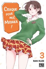 Craque pour moi, Medaka ! T03
