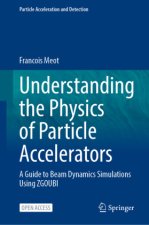 Understanding the Physics of Particle Accelerators