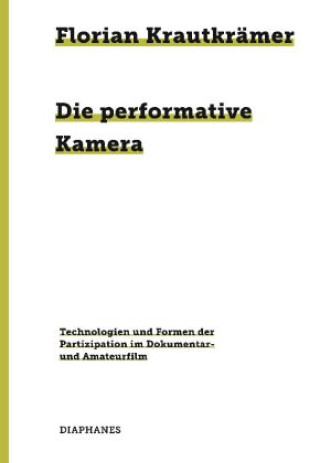 Die performative Kamera
