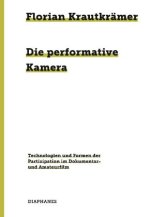Die performative Kamera