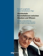 Okzidentale Konstellationen zwischen Glauben und Wissen