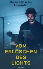 Vom Erlöschen des Lichts