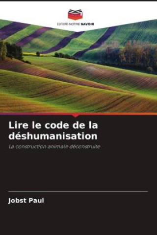Lire le code de la déshumanisation