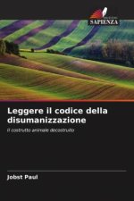 Leggere il codice della disumanizzazione