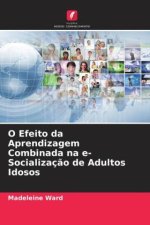 O Efeito da Aprendizagem Combinada na e-Socialização de Adultos Idosos