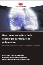 Une revue complète de la radiologie cardiaque et pulmonaire