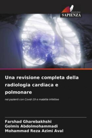 Una revisione completa della radiologia cardiaca e polmonare