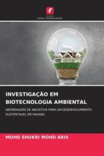 INVESTIGAÇÃO EM BIOTECNOLOGIA AMBIENTAL