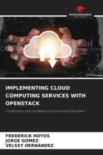 IMPLEMENTING CLOUD COMPUTING SERVICES WITH OPENSTACK