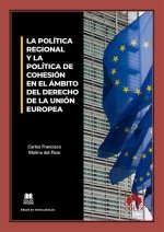 LA POLITICA REGIONAL Y LA POLITICA DE COHESION EN EL AMBITO