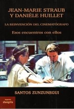 JEAN MARIE STRAUB Y DANIELE HUILLET LA REINVENCION CINEMATO