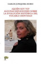 QUIEN SOY YO ALGUNAS REFLEXIONES SOBRE LA EVOLUCION HISTORIC