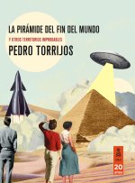 LA PIRAMIDE DEL FIN DEL MUNDO