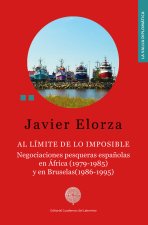 AL LIMITE DE LO IMPOSIBLE: NEGOCIACIONES PESQUERAS ESPAÑOLAS