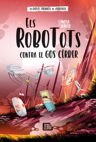 ELS ROBOTOTS CONTRA EL GOS CERBER