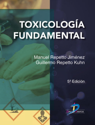 TOXICOLOGIA FUNDAMENTAL (REPETTO JIMENEZ,MANUEL,REPETTO KHUN,GU)(Brožovaná)