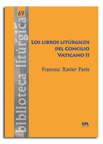 LOS LIBROS LITURGICOS DEL CONCILIO VATICANO II